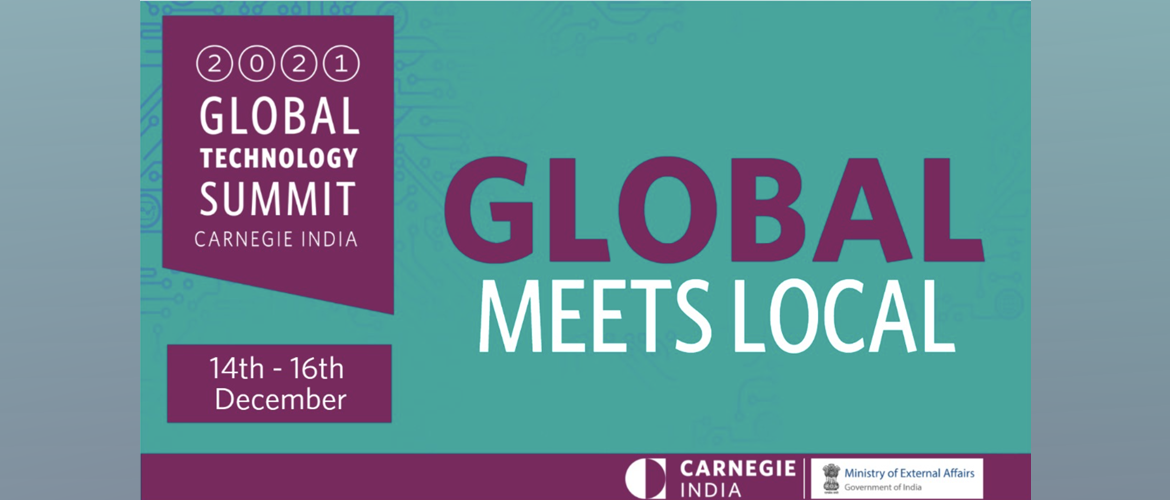  2021 Global Technology Summit: Global Meets Local 
